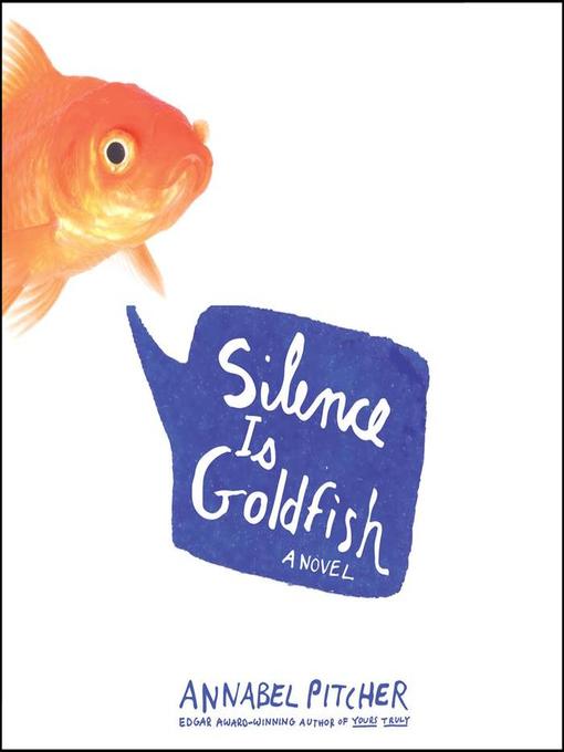 Title details for Silence Is Goldfish by Annabel Pitcher - Available
